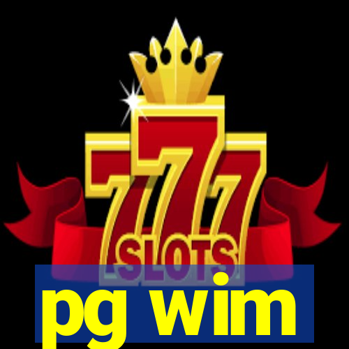 pg wim